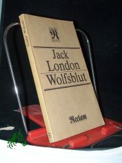 Wolfsblut / Jack London. [Aus d. Engl. einzig berecht. �bers. von M. Laue]