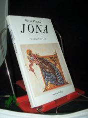 Jona : Trauerspiel in f�nf Akten Jona, Beiwerk und Hintersinn / Peter Hacks