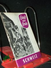 Land und Leute  Teil: Schweiz / Von J�rgen Paulson