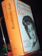 Rosenkavaliers Kind : e. Frau u. 3 Karrieren / Anneliese Uhlig