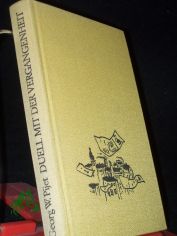 Duell mit der Vergangenheit : Anekdoten / Georg W. Pijet