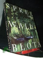 Spreewald = Blota / G. Grosse. Text F. Liebo