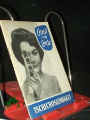 Land und Leute  Teil: Tschechoslowakei / Helmut Kunert