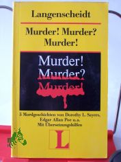 Murder! Murder? Murder! : F�nf Mordgeschichten und f�nf ungew�hnliche T�ter / von Dorothy Syers ...