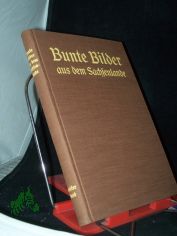 Bunte Bilder aus dem Sachsenlande Zweiter Band f�r Jugend und Volk herausgegeben