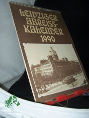 Monatskalender Leipziger Abreisskalender Abreiss- Kalender 1990 mit historischen Bildern von Leipzig
