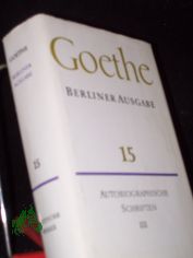 Goethe, Johann Wolfgang von: Poetische Werke  Teil: Autobiographische Schriften / 3., Briefe aus der Schweiz 1779; Kampagne in Frankreich; Belagerung von Mainz; Reise in die Schweiz 1797; Aus einer Reise am Rhein, Main und Neckar