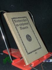 Kletterrosen an einsamen Mauern : Nordische Sagen u. Legenden / von Karl Ga�lander. [Berecht. �bers. aus d. Schwed. von Paul Blankenburg]