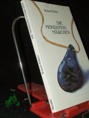 Die Mondsteinm�rchen : ein M�rchenbuch nicht nur f�r Erwachsene / Roland K�bler
