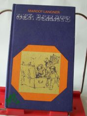 Der Schatz : kleine Erz�hlungen zur christl. Unterweisung / Margot Langner. Hrsg. von d. Pressestelle d. Ev.-Luther. Kirche in Th�ringen