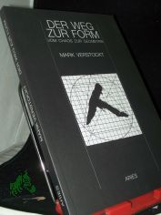 Der Weg zur Form : vom Chaos zur Geometrie / Mark Verstockt. Aus dem Niederl�nd. �bertr. von Annette G�tz- de Wachter