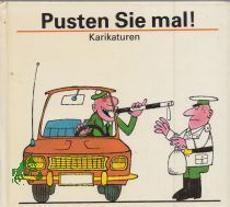 Pusten Sie mal! / Dieser Aufforderung in Sachen Ordnung u. Sicherheit kamen nach: Heinz Behling ...