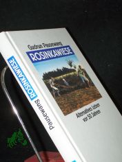 Rosinkawiese : alternatives Leben vor 50 Jahren ; mit dokumentarischen Fotos / Gudrun Pausewang in Zusammenarbeit mit Elfriede Pausewang