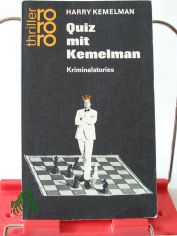 Quiz mit Kemelman : Kriminalstories / Harry Kemelman. Aus d. Amerikan. �bertr. von Edda Janus