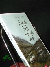 Aus der Tiefe rufe ich zu dir : durch die Psalmen gesegnet / Thomas Huth
