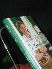 Die Apfelgr�fin / Daisy Gr�fin von Arnim. Mit Kathrin Schultheis. [Innenfotos: Michael Graf v. Arnim ...]