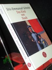 Das Kind von Noah : Erz�hlung / Eric-Emmanuel Schmitt. Aus dem Franz. von In�s Koebel