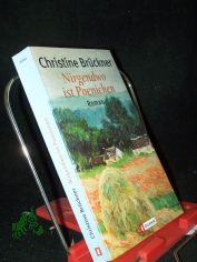 Nirgendwo ist Poenichen : Roman / Christine Br�ckner