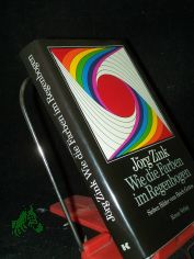 Wie die Farben im Regenbogen : 7 Bilder vom Reich Gottes / J�rg Zink