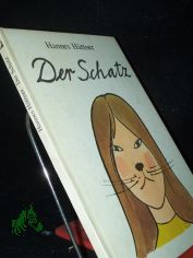 Der Schatz / Hannes H�ttner. Ill. von Heinz Handschick