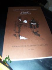Goethe, Johann Wolfgang von: Faust  Teil 1., Der Trag�die erster Teil / [H.-Bearb.: F. Bruckner und K. Sternelle]