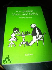Vater und Sohn : Bildgeschichten / E. O. Plauen. [Ausw. und Nachbemerkung von Lisa Paulsen]