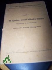 48 Speise- und Giftschw�mme. Einf�hrung in die Pilzkunde. Schriftenreihe Heil- u. N�hrkr�fte aus Wald u. Flur Heft 5