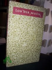 Lob der Musik : Gedanken und Ausspr�che / ges. von Alfred Klose