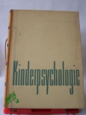 Kinderpsychologie / G�nter Clauss ; Hans Hiebsch. Unter Mitarb. von Hans B�ttcher