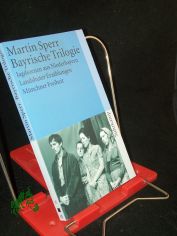 Bayrische Trilogie / Martin Sperr