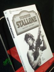 Sylvester Stallone : seine Filme - sein Leben / von Ulli Weiss