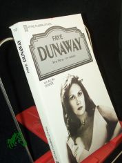 Faye Dunaway : ihre Filme - ihr Leben / von Allan Hunter. [Dt. �bers.: Cornelia Zumkeller]