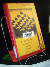 So ein Zufall! : Synchronizit�t und der Sinn von Zuf�llen / Angela Seifert ; Theodor Seifert