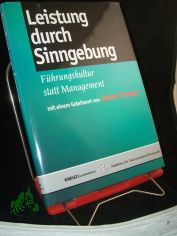 Leistung durch Sinngebung. F�hrungskultur statt Management