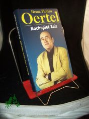 Nachspiel-Zeit : Bemerkungen / Heinz Florian Oertel