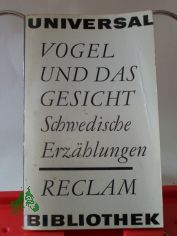 Vogel und das Gesicht : Schwed. Erz�hlgn / Anne Storm