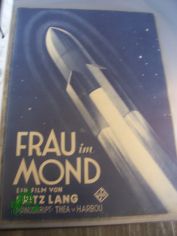 Nummer, FRAU im MOND, ein Film von Fritz Lang, Manuskript: Thea v. Harbou
