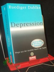 Depression : [Wege aus der dunklen Nacht der Seele] / Ruediger Dahlke
