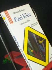 Paul Klee : Leben u. Werk / Christian Geelhaar