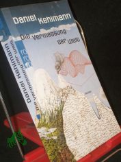 Die Vermessung der Welt : Roman / Daniel Kehlmann