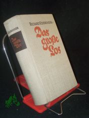 Das grosse Los : Unter Soldaten, Bauern u. Rebellen / Richard Scheringer