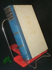 Philipp der Zweite oder Religion und Macht / Reinhold Schneider