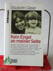 Kein Engel an meiner Seite / Elisabeth Glaser. Laura Palmer. Aus dem Amerikan. �bers. von Jutta Hein