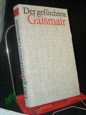 Der gef�rchtete Gaismair : Roman Werner Leg�re