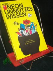 NEON unn�tzes Wissen  Teil: [1]. / hrsg. von Michael Ebert und Timm Klotzek