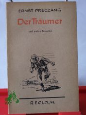 Der Tr�umer und andere Novellen / Ernst Preczang