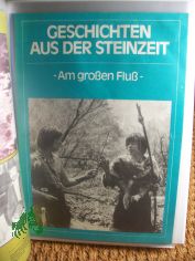 16/1979 Geschichten aus der Steinzeit, am gro�en Flu�