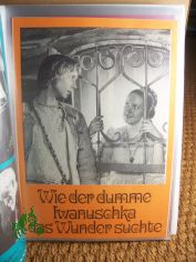 24/1978 Wie der dumme Iwanuschka das Wunder suchte