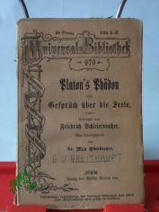 Ph�don oder Gespr�che �ber die Seele / Plato. �bers. von Friedrich Schleiermacher. Durchges. u. erl. von Max Oberbreyer