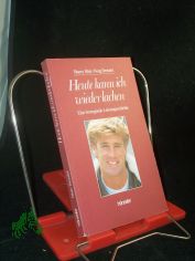 Heute kann ich wieder lachen : eine bewegende Lebensgeschichte / Maury Blair ; Doug Brendel. [�bers. von Friedemann Lux]